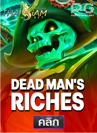 PG-Dead Man's-Riches-ทดลองเล่นสล็อต-thaisiambet